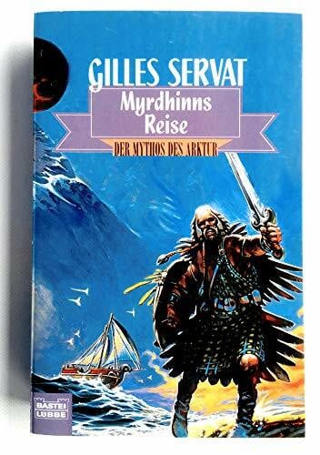 Der Mythos des Arktur: Bd. 2: Myrdhinns Reise (Fantasy. Bastei Lübbe Taschenbücher)