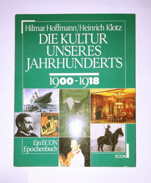 Die Kultur unseres Jahrhunderts, Bd.1, 1900-1918