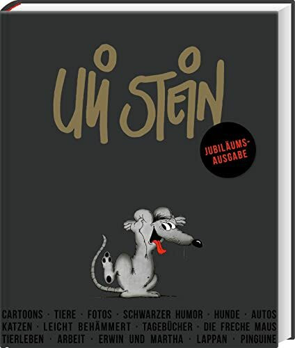 Uli Stein: Festtage!: Jubiläumsausgabe: Großes Geschenkbuch mit einer umfangreichen Cartoon-Sammlung von Uli Stein inklusive Biografie und Hintergründen seiner Erfolgsgeschichte