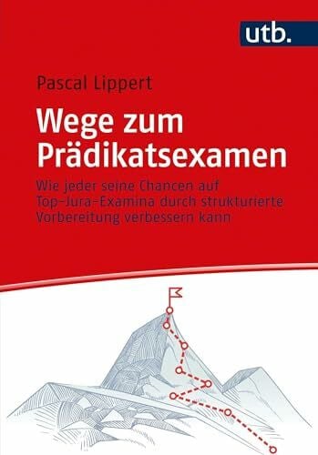 Wege zum Prädikatsexamen: Wie jeder seine Chancen auf Top-Jura-Examina durch strukturierte Vorbereitung verbessern kann