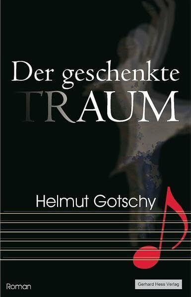 Der geschenkte Traum: Roman