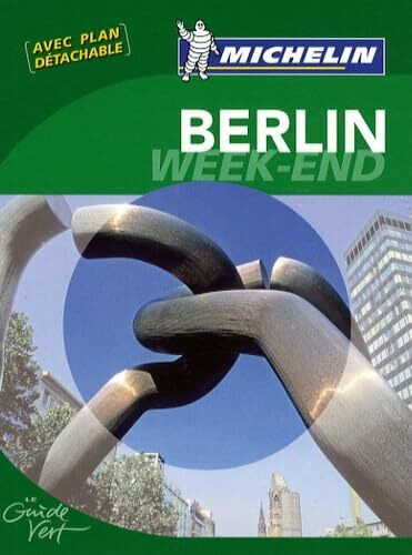 Berlin - Weekend (MICHELIN Grüne Reiseführer)