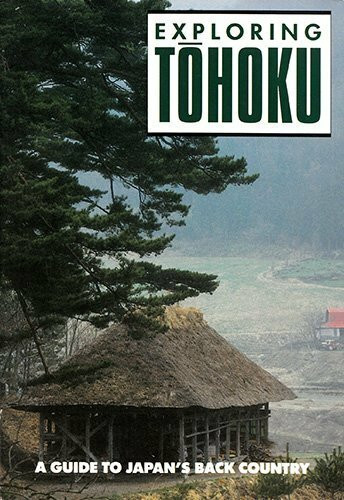 Exploring Tohoku: A Guide to Japan's Back Country