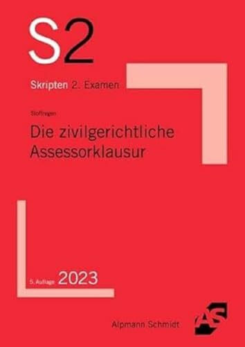 Die zivilgerichtliche Assessorklausur (S2-Skripten)