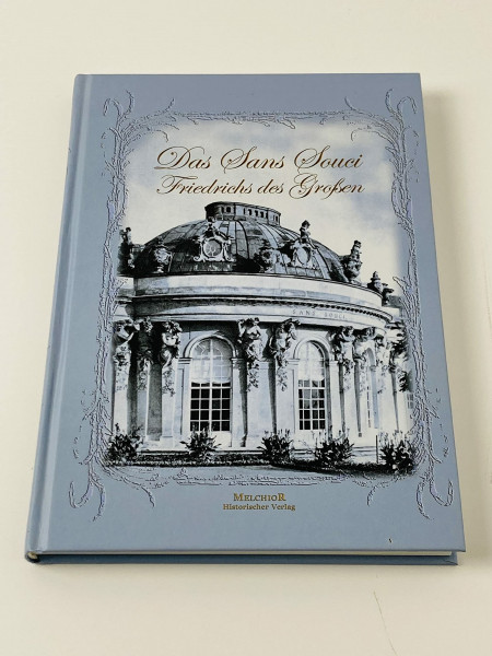 Das Sans Souci Friedrichs des Großen