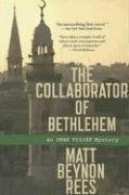 The Collaborator of Bethlehem: An Omar Yussef Mystery: An Omar Yussef Mystery. Winner of the CWA New Blood Dagger 2008 (Omar Yussef Mysteries)