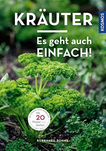 Kräuter - Es geht auch einfach!: Mit 20 Musterbeeten