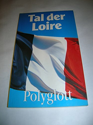Tal der Loire. Polyglott Reiseführer.