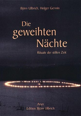 Die geweihten Nächte. Rituale der stillen Zeit
