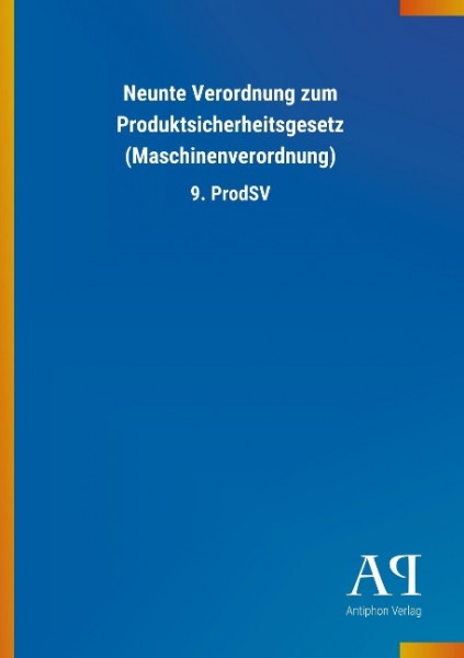 Neunte Verordnung zum Produktsicherheitsgesetz (Maschinenverordnung)