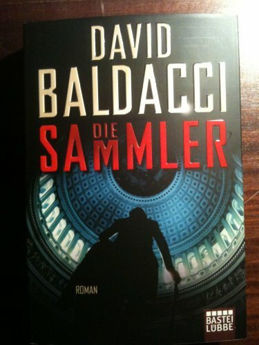 Die Sammler: Roman. Camel Club, Bd. 2