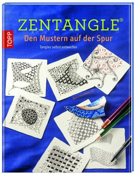 Zentangle®. Den Mustern auf der Spur: Tangles selbst entwerfen