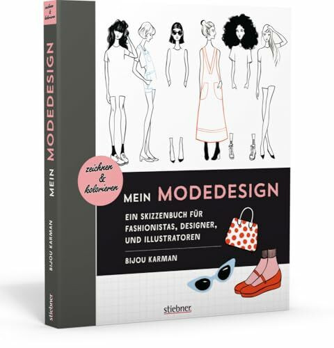 Mein Modedesign: zeichnen und kolorieren. Ein Skizzenbuch für Fashionistas, Designer und Illustratoren