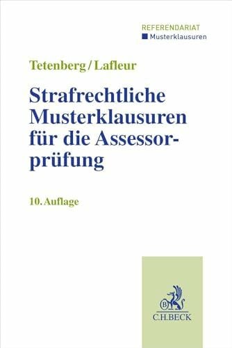 Strafrechtliche Musterklausuren für die Assessorprüfung (Musterklausuren: Referendariat)