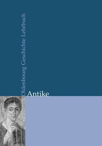 Oldenbourg Geschichte Lehrbuch Gesamtausgabe / Antike
