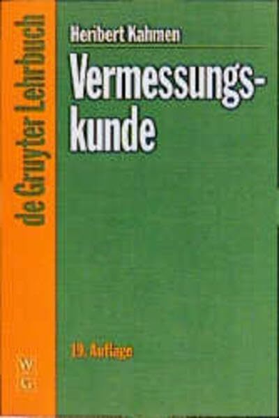 Vermessungskunde (de Gruyter Lehrbuch) Vermessungskunde (de Gruyter Lehrbuch)