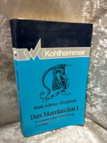 Das Matriarchat, Band 1: Geschichte seiner Erforschung