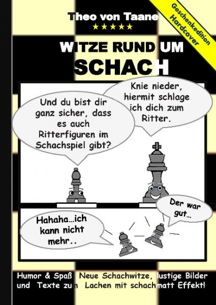 Geschenkausgabe Hardcover: Humor & Spaß - Witze rund um Schach, lustige Bilder und Texte zum Lachen mit schachmatt Effekt!