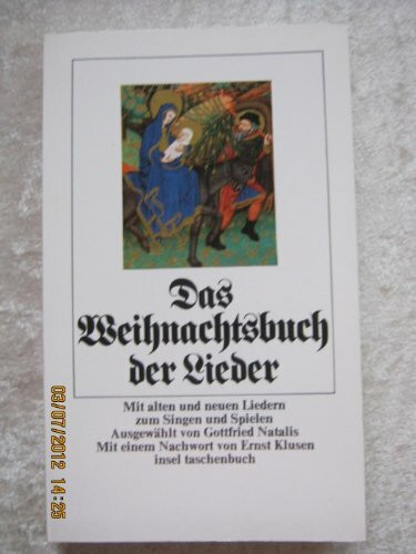 Das Weihnachtsbuch der Lieder: Mit alten und neuen Liedern zum Singen und Spielen (insel taschenbuch)