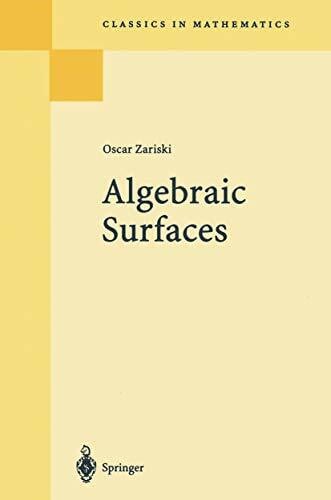 Algebraic Surfaces (Classics in Mathematics)