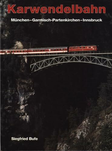 Karwendelbahn, München - Garmisch-Partenkirchen - Innsbruck