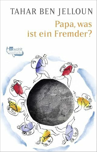 Papa, was ist ein Fremder?: . (Gespräche mit meiner Tochter)