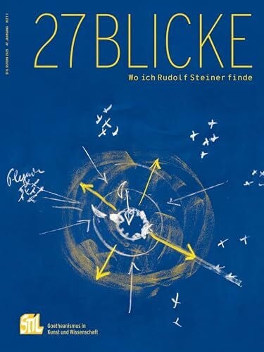 27 Blicke: Wo ich Rudolf Steiner finde