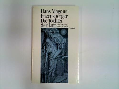 Die Tochter der Luft: Ein Schauspiel