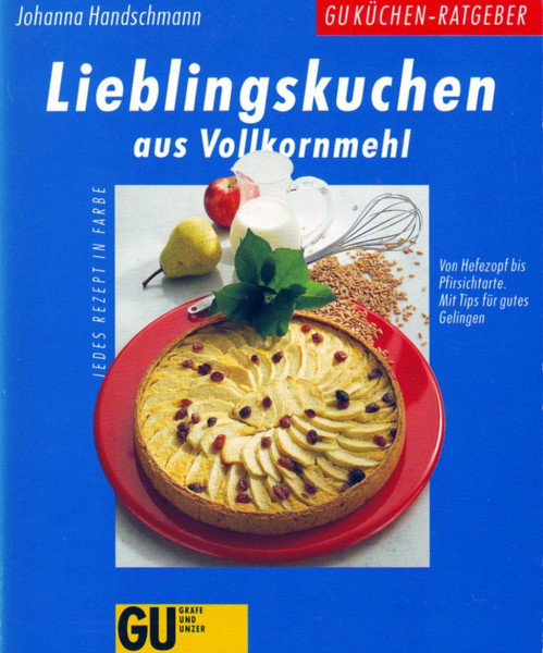 Lieblingskuchen aus Vollkornmehl. Von Hefezopf bis Pfirsichtarte. Mit Tips für gutes Gelingen