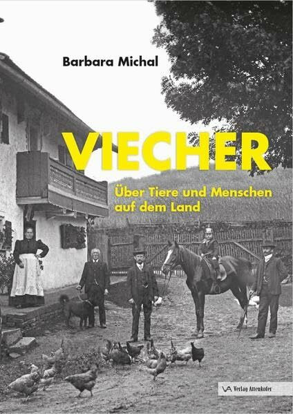 Viecher: Über Tiere und Menschen auf dem Land