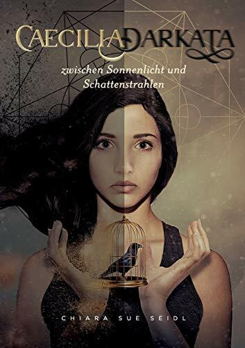 Caecilia Darkata: Zwischen Sonnenlicht und Schattenstrahlen