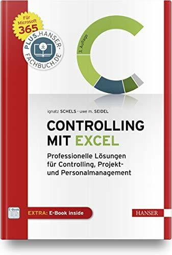 Controlling mit Excel: Professionelle Lösungen für Controlling, Projekt- und Personalmanagement. Für Microsoft 365. Inkl. E-Book