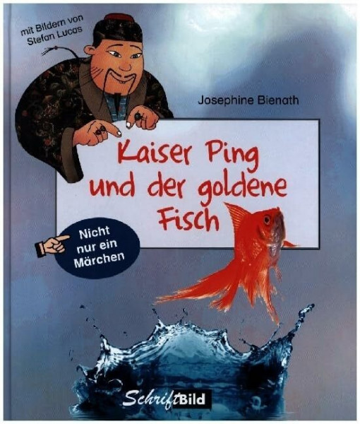 Kaiser Ping und der goldene Fisch (Nicht nur ein Märchen)