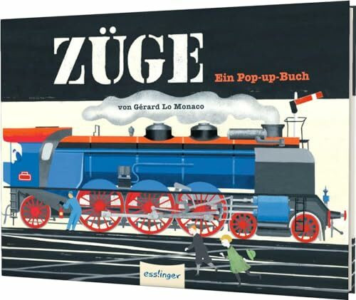 Züge: Ein Pop-up-Buch | Eisenbahn hautnah