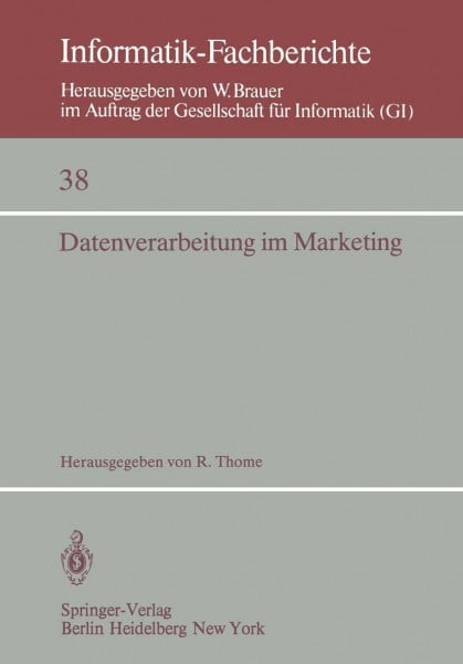 Datenverarbeitung im Marketing: Heidelberg, 9-10. Oktober 1980 (Informatik-Fachberichte, 38, Band 38)