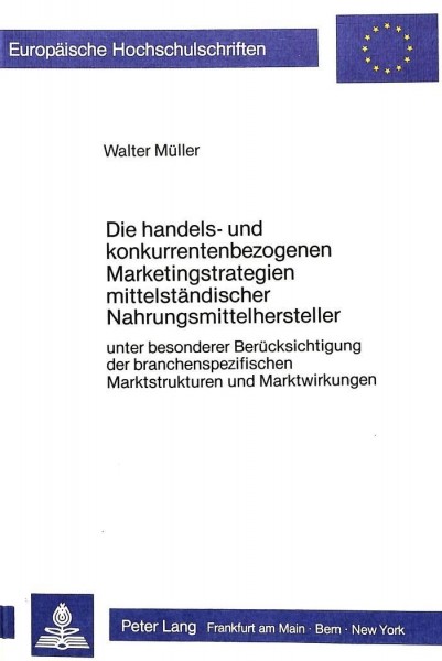 Die handels- und konkurrentenbezogenen Marketingstrategien mittelständischer Nahrungsmittelherstelle