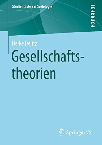 Gesellschaftstheorien (Studientexte zur Soziologie) Gesellschaftstheorien (Studientexte zur Soziologie)