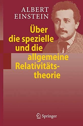 Über die spezielle und die allgemeine Relativitatstheorie (German Edition)