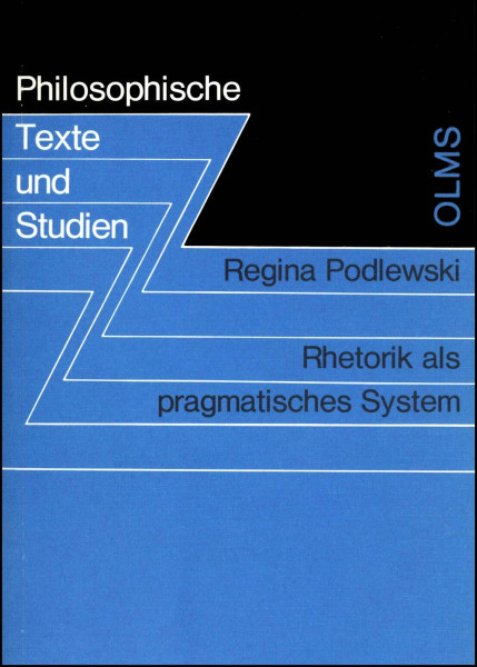 Rhetorik als pragmatisches System (Philosophische Texte und Studien)
