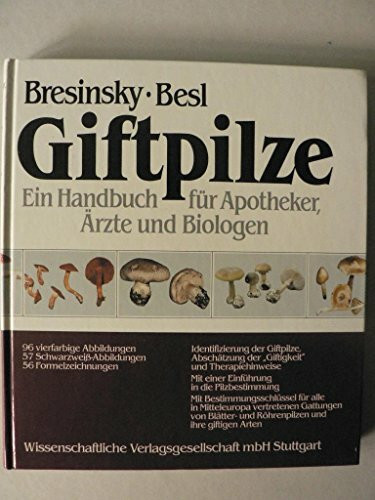 Giftpilze: Ein Handbuch für Apotheker, Ärzte und Biologen