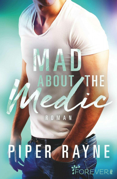 Mad about the Medic: Roman (Saving Chicago, Band 3)