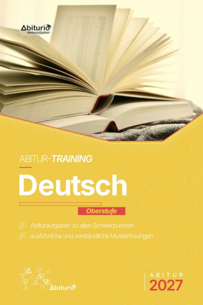 Abitur-Training Deutsch: Übungsheft mit Bearbeitungsstrategien und originalgetreuen Abituraufgaben zur Vorbereitung auf das schriftliche und mündliche Abitur