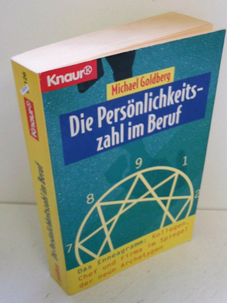 Die Persönlichkeitszahl im Beruf. Das Enneagramm: Kollegen, Chef und Firma im Spiegel der neun Archetypen