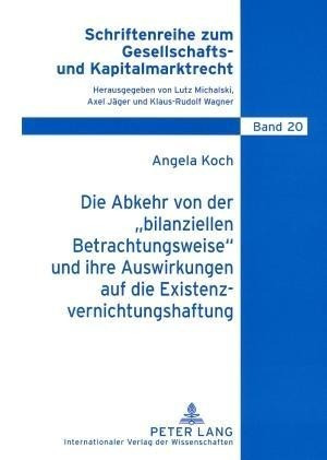 Die Abkehr von der 'bilanziellen Betrachtungsweise' und ihre Auswirkungen auf die Existenzvernichtun