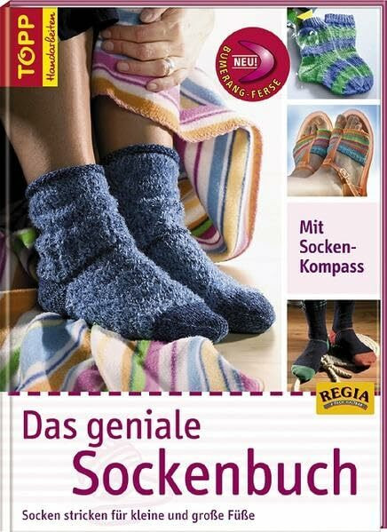 Das geniale Sockenbuch: Socken stricken für kleine und grosse Füsse
