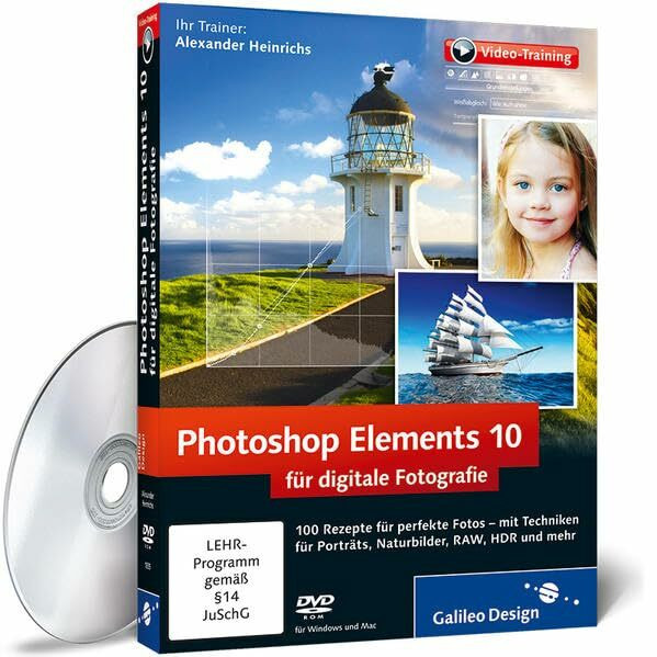 Photoshop Elements 10 für digitale Fotografie - Das Praxis-Training: 100 Rezepte für perfekte Fotos – mit Profitechniken für Porträts, Naturbilder, RAW, HDR und mehr (Galileo Design)