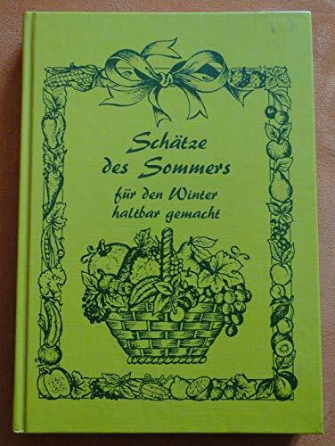 Schätze des Sommers. Für den Winter haltbar gemacht