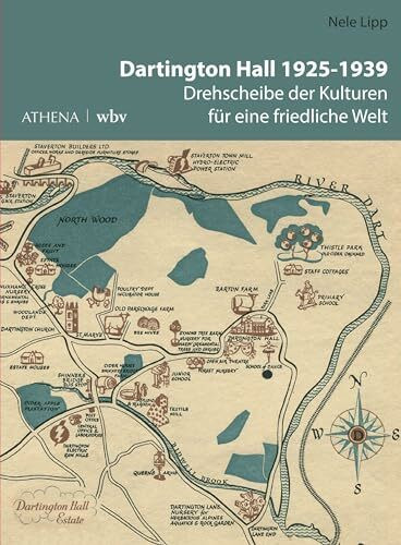 Dartington Hall 1925–1939: Drehscheibe der Kulturen für eine friedliche Welt (Beiträge zur Kulturwissenschaft)