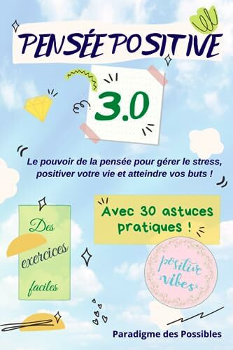 Pensée positive: Pensée positive 3.0