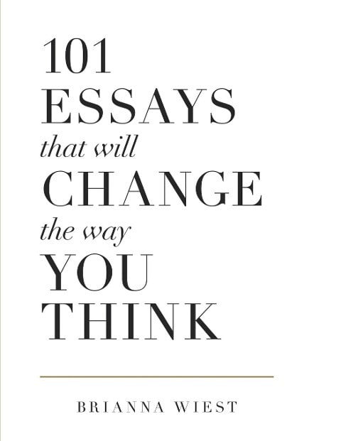 101 Essays That Will Change The Way You Think